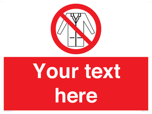 Custom No Lab Coats Sign